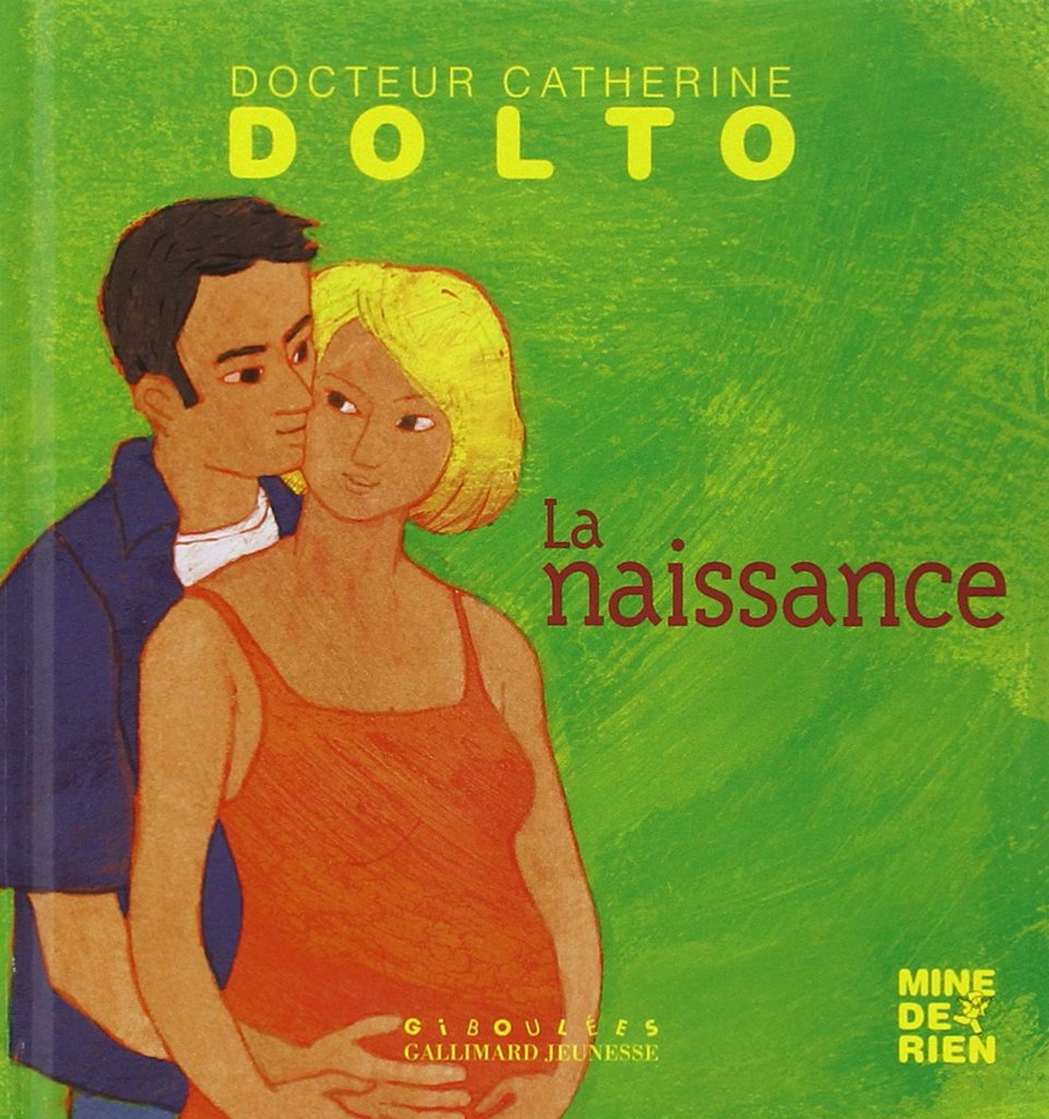 La naissance - Docteur Catherine Dolto - de 2 à 7 ans 9782070508235