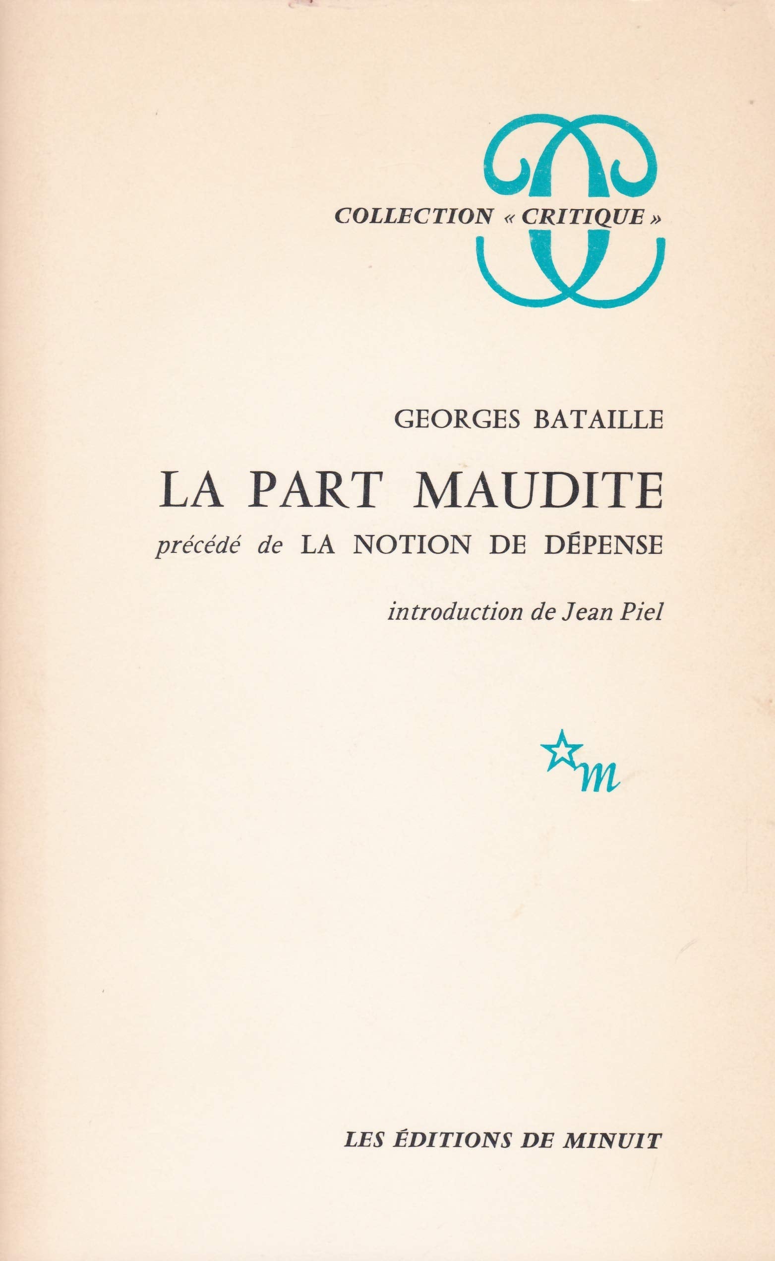 La part maudite précédée de La notion de dépense.
