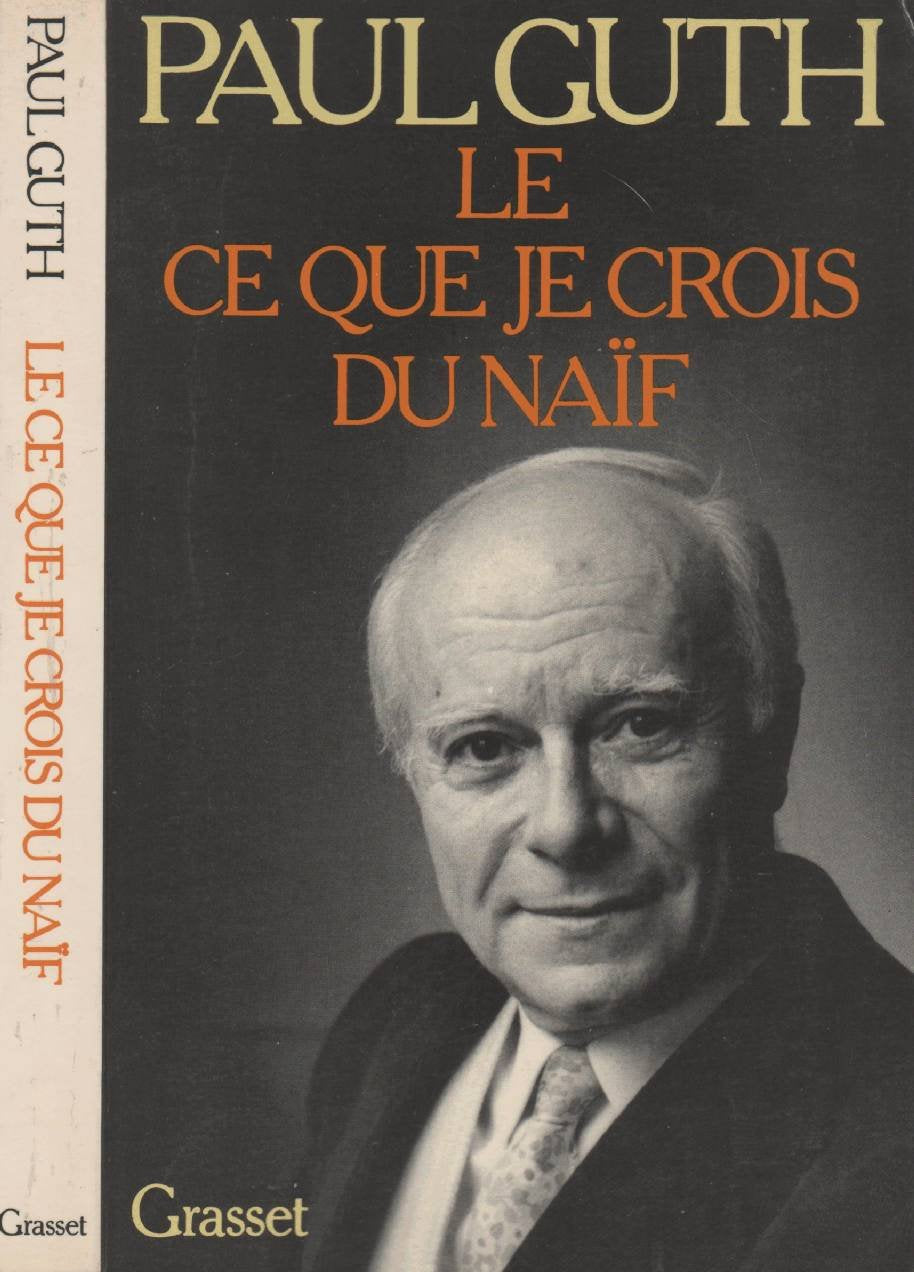 Le ce que je crois du naif 9782724214017