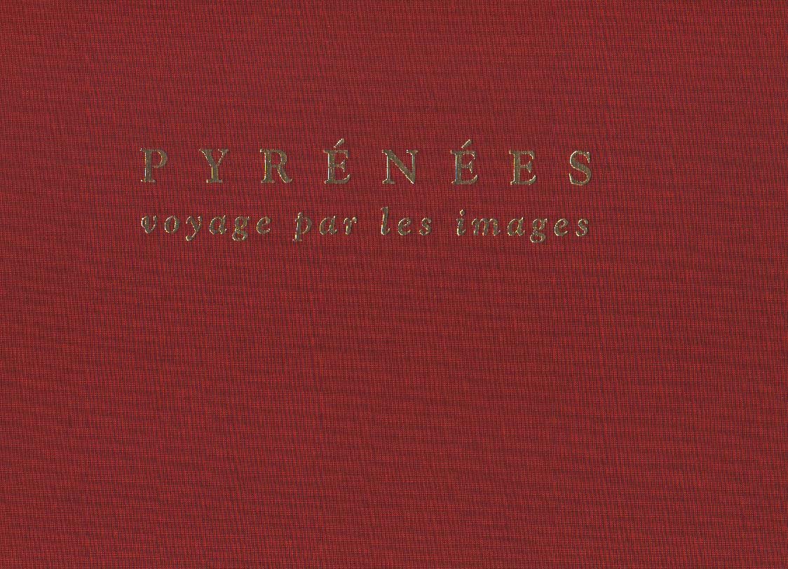 Pyrénées: Voyage par les Images 9782906922204