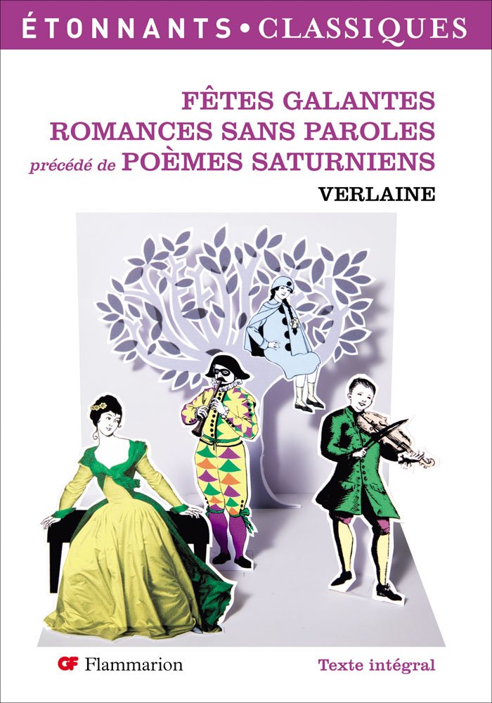 Fêtes galantes. Romances sans paroles précédé de Poèmes saturniens: PRÉCÉDÉ DE POÈMES SATURNIENS 9782081219724