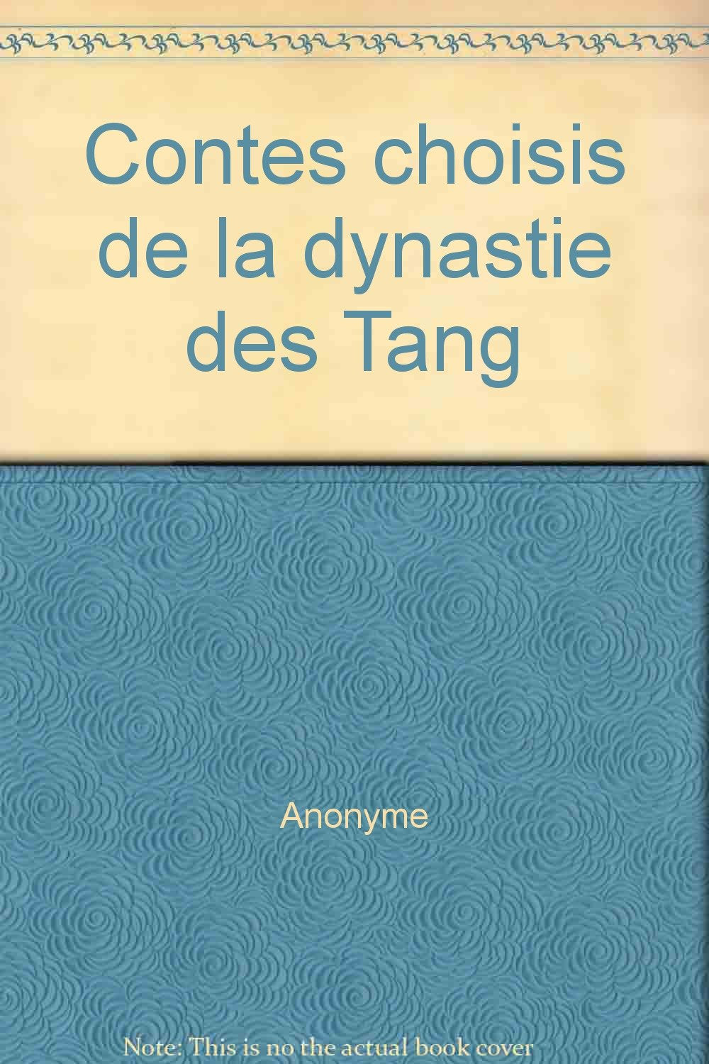 Contes choisis de la dynastie des Tang 9787119032689