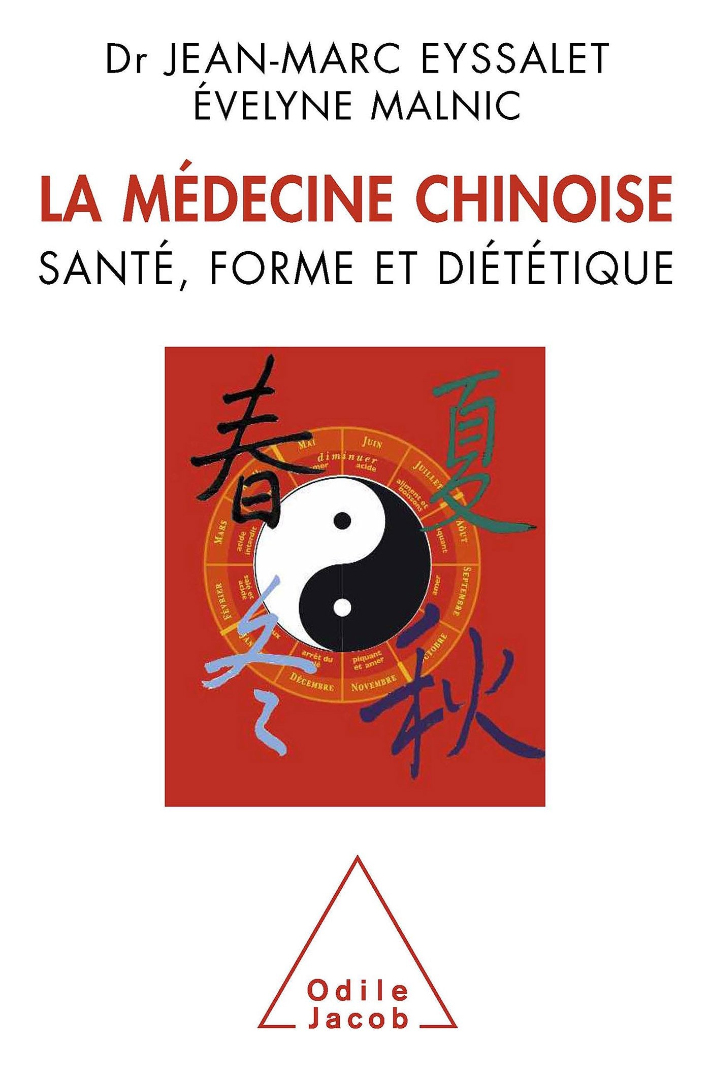 La Médecine chinoise: Santé, forme et diététique 9782738122629