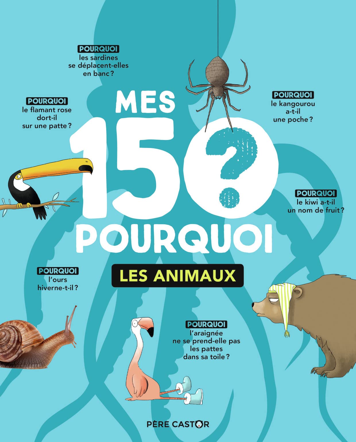 Mes 150 pourquoi : Les animaux 9782081417298