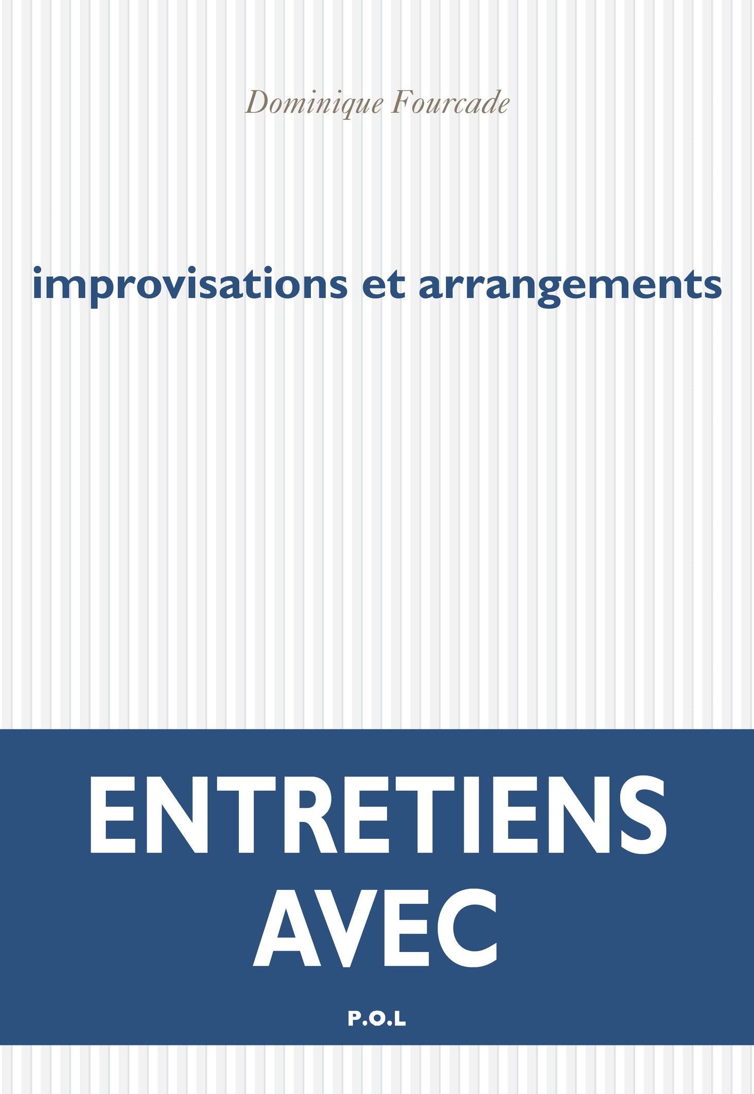 improvisations et arrangements: Entretiens avec 9782818045701