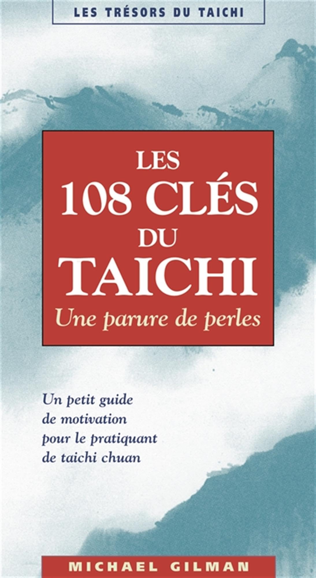 Les cent-huit clés du taichi: Une parure de perles 9782846170024