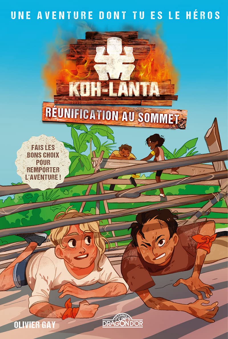 Koh-Lanta - Une aventure dont tu es le héros - Réunification au sommet 9782821214187