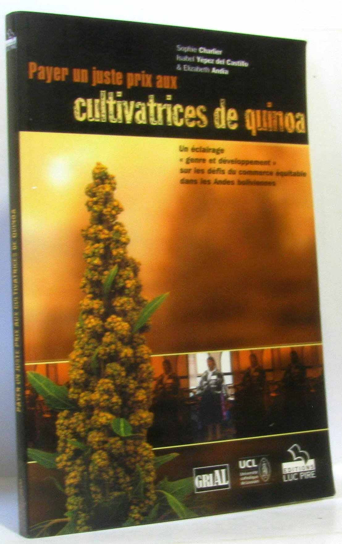 Payer un juste prix les cultivatrices de quinoa 9782930240817