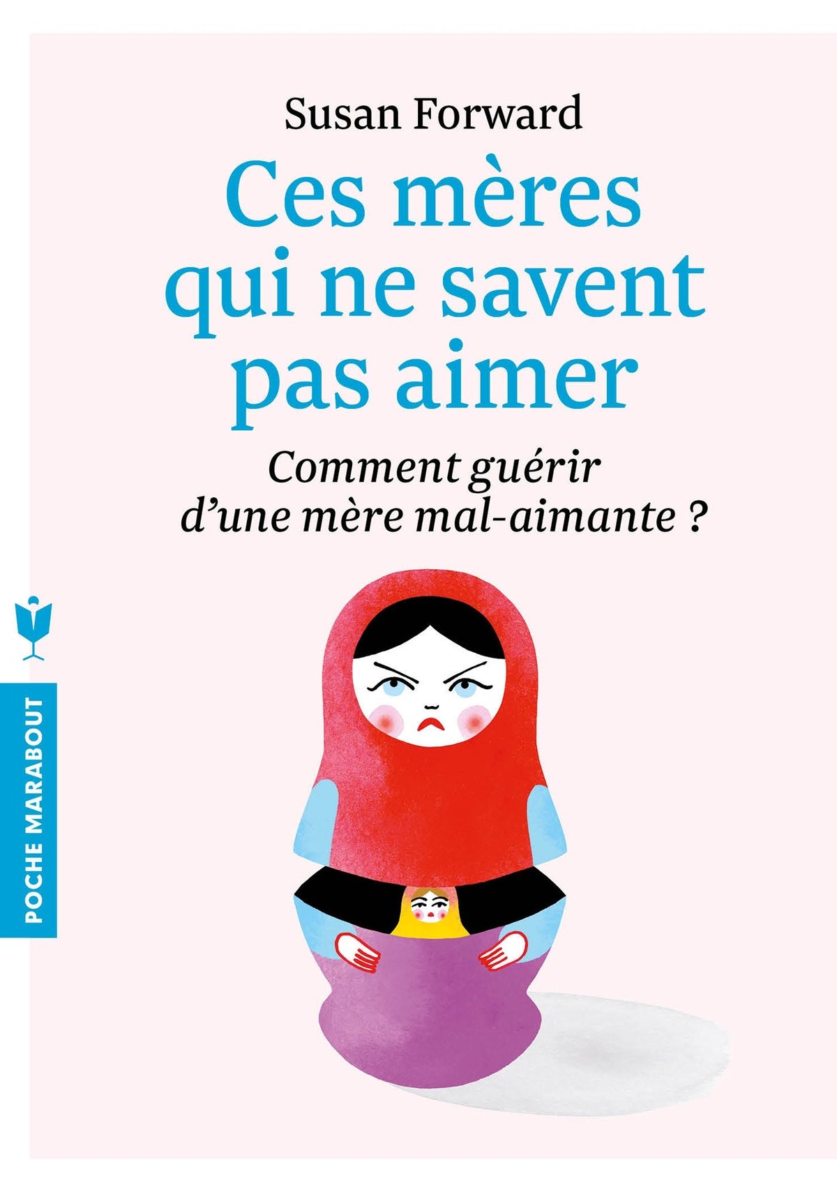 Ces mères qui ne savent pas aimer 9782501111973
