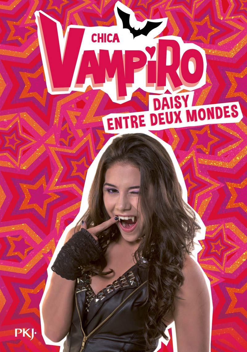 9. Chica Vampiro : Daisy entre deux mondes (9) 9782266271103