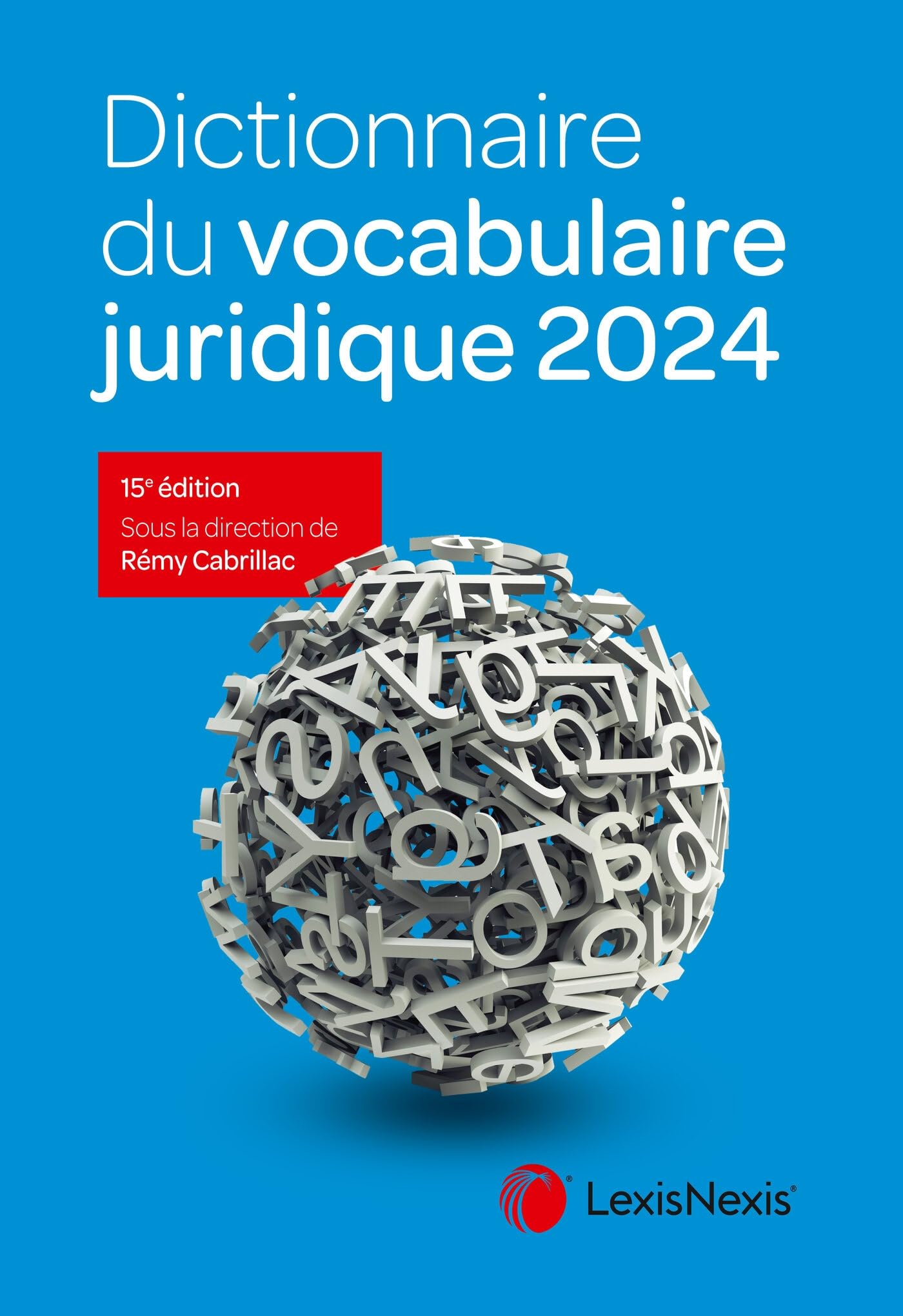 Dictionnaire du vocabulaire juridique 2024 9782711038480
