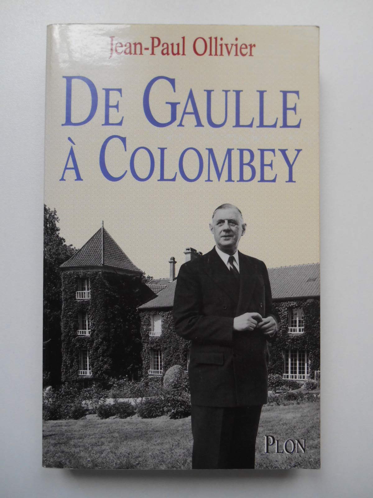 De Gaulle à Colombey 9782259187473