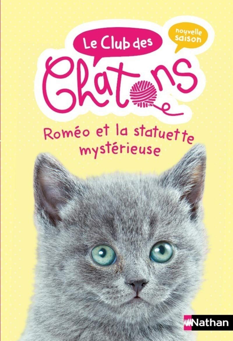 Le club des chatons - Roméo et la statuette mystérieuse - Dès 6 ans (8) 9782092492185