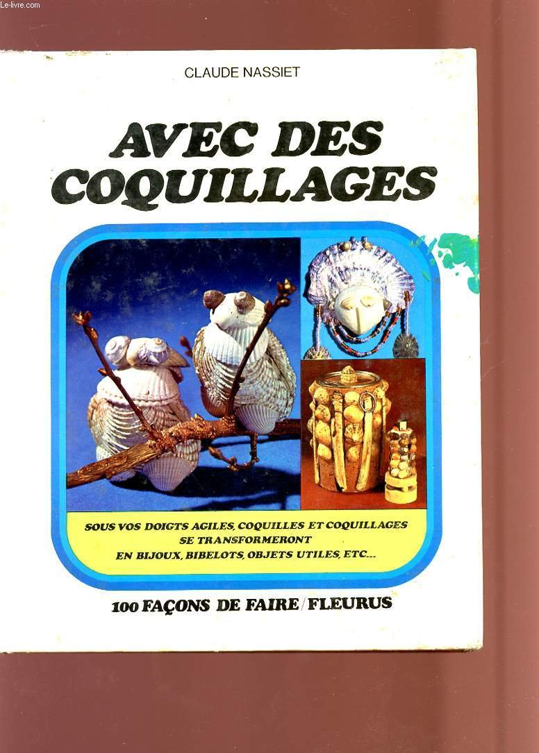 AVEC DES COQUILLAGES - N°4 - Collection 100 façons de faire.