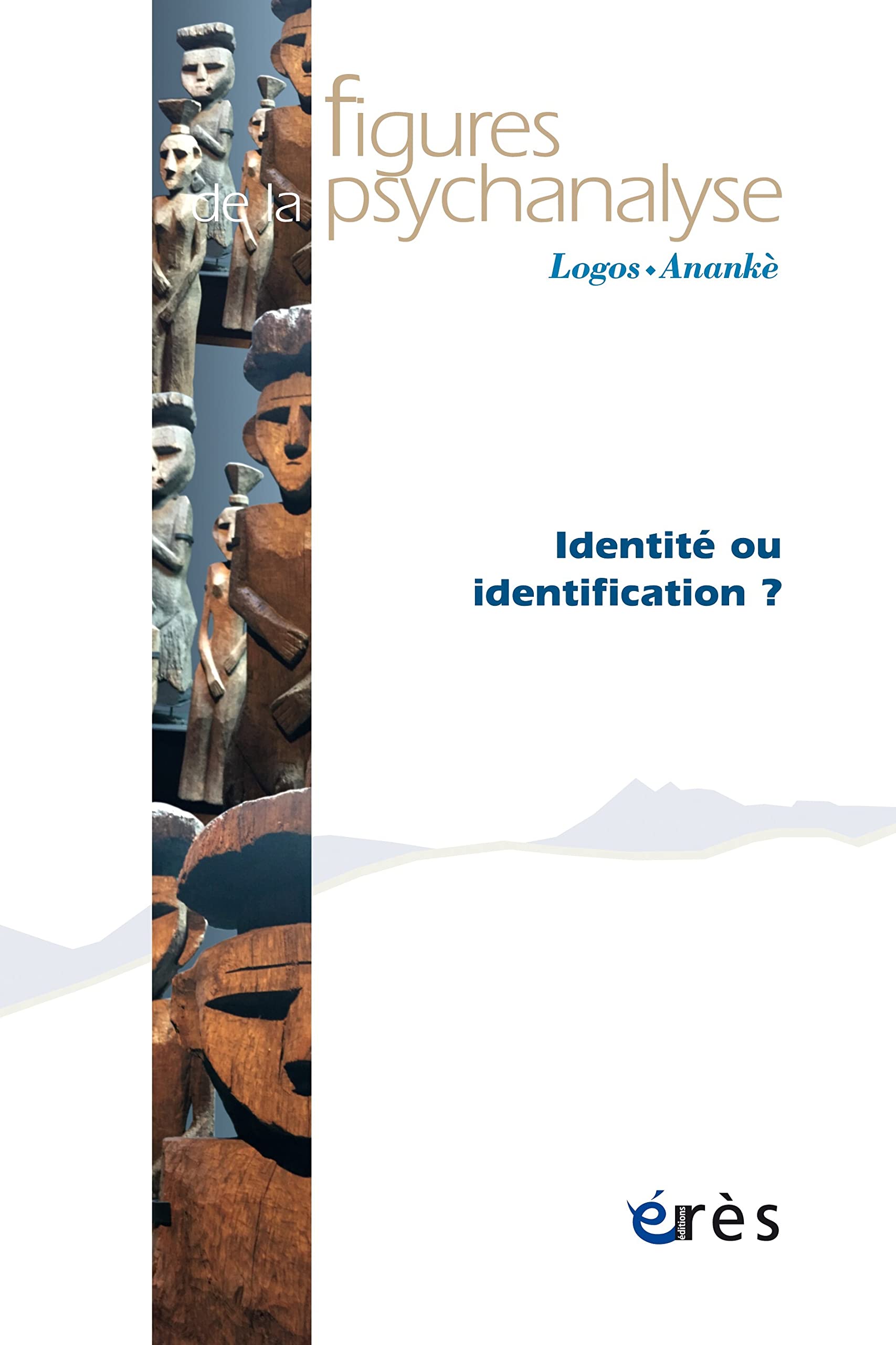 Figures de la psychanalyse 44 - Identités, identifications 9782749277066