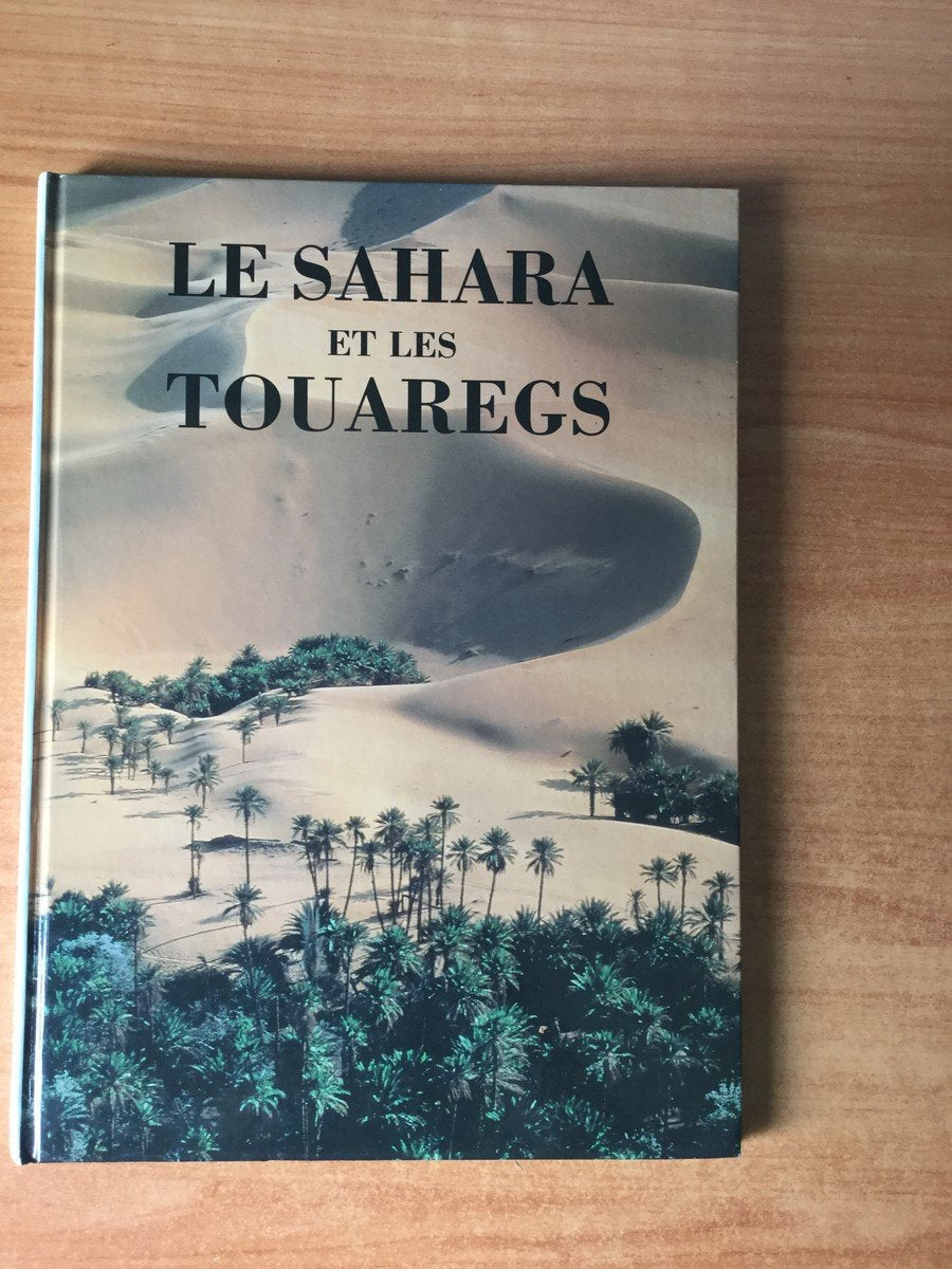 Le Sahara et les Touaregs 9782743404154