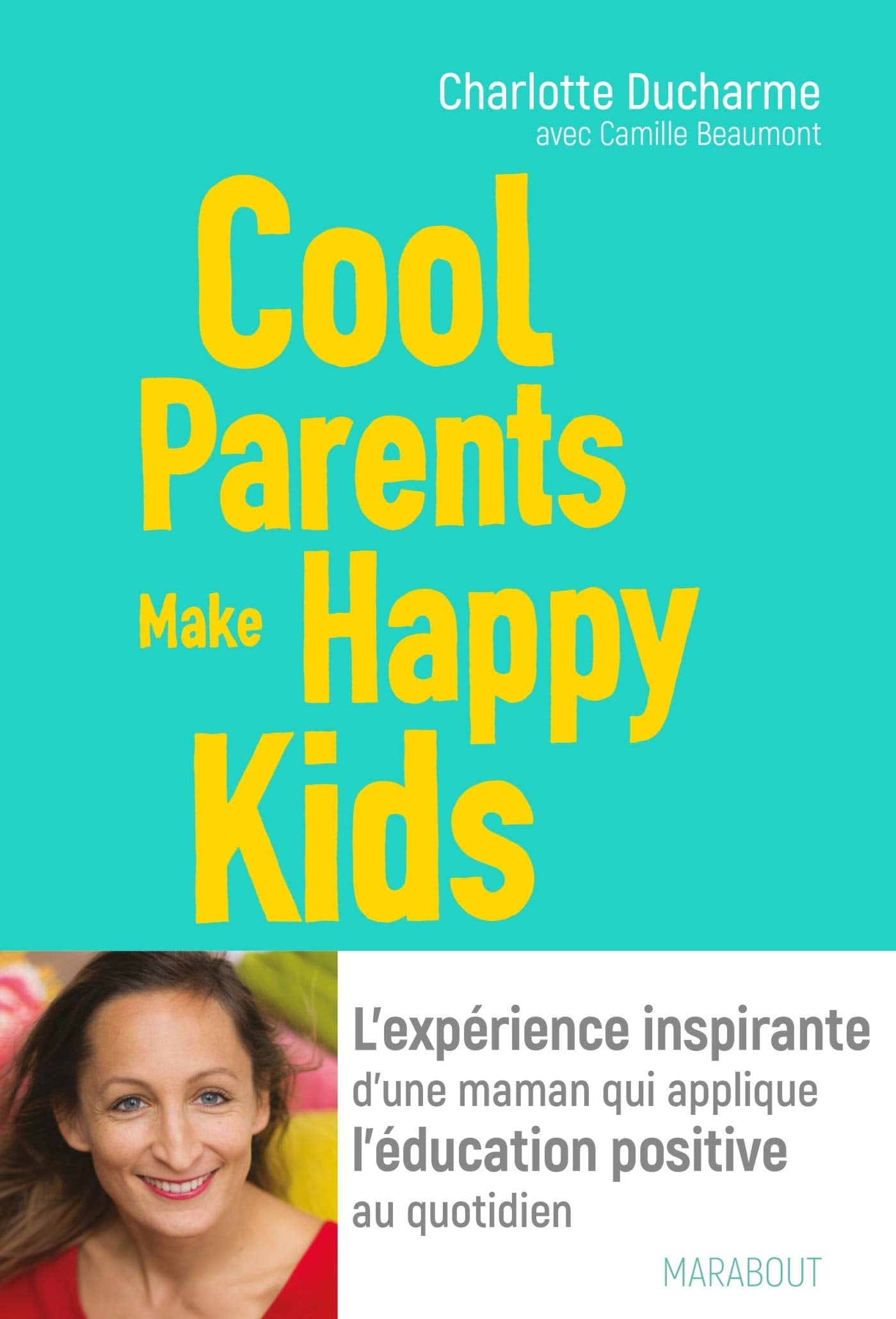 Cool parents make happy kids 9782501118163