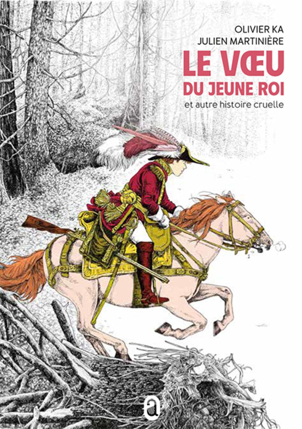 Le voeu du jeune roi et autre histoire cruelle 9791095135548