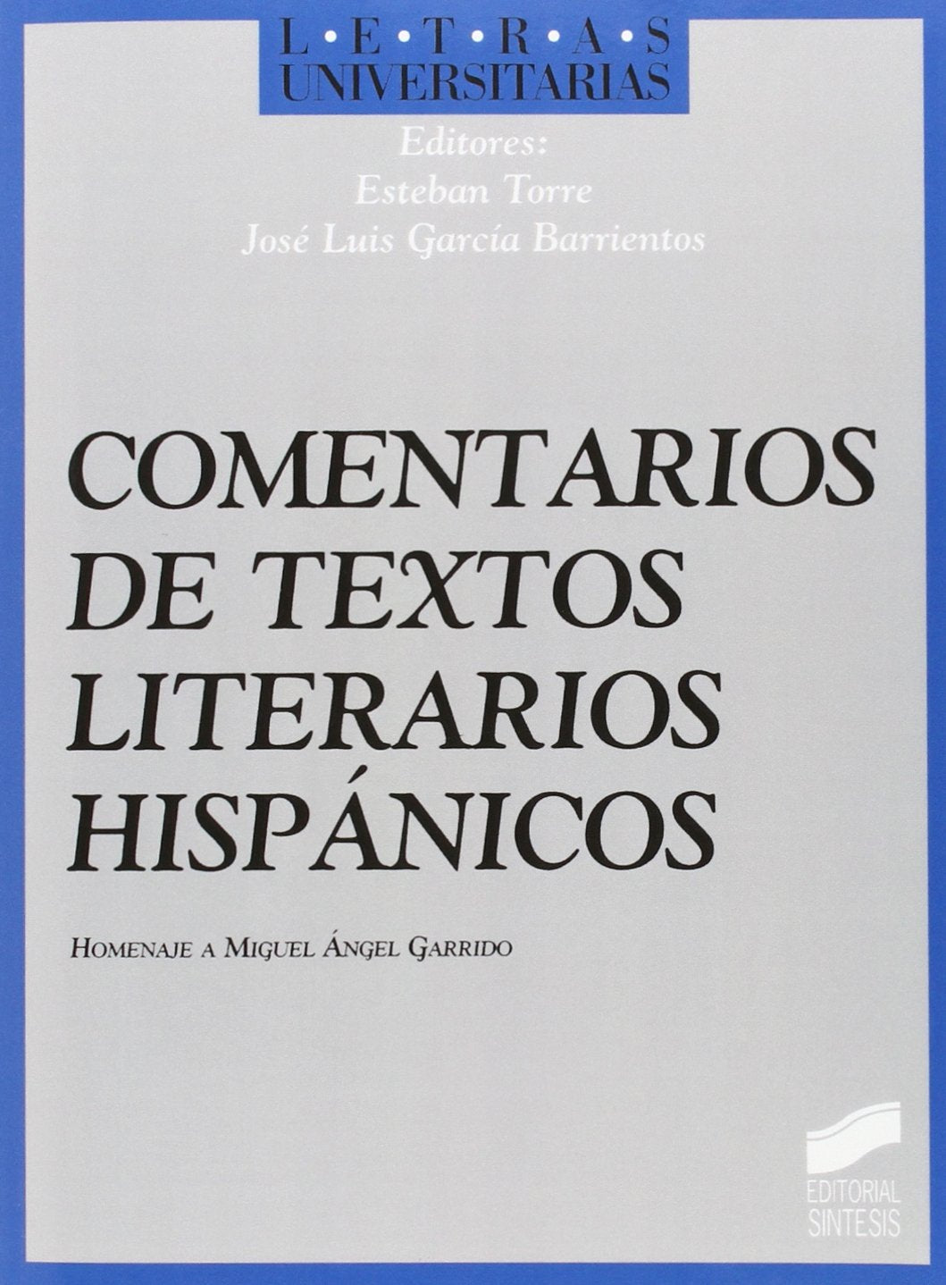 Comentarios de Textos Literarios Hispanicos: Homenaje a Miguel Angel Garrido 9788477383451