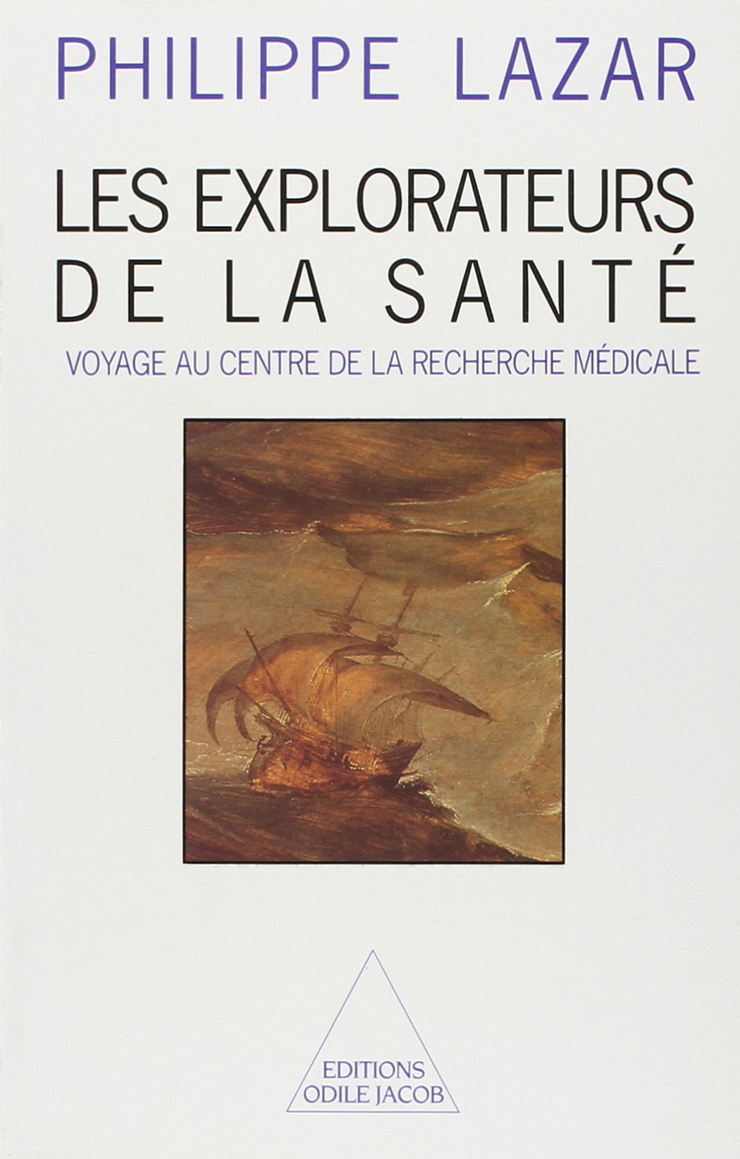 Les Explorateurs de la santé: Voyage au centre de la recherche médicale 9782738100672