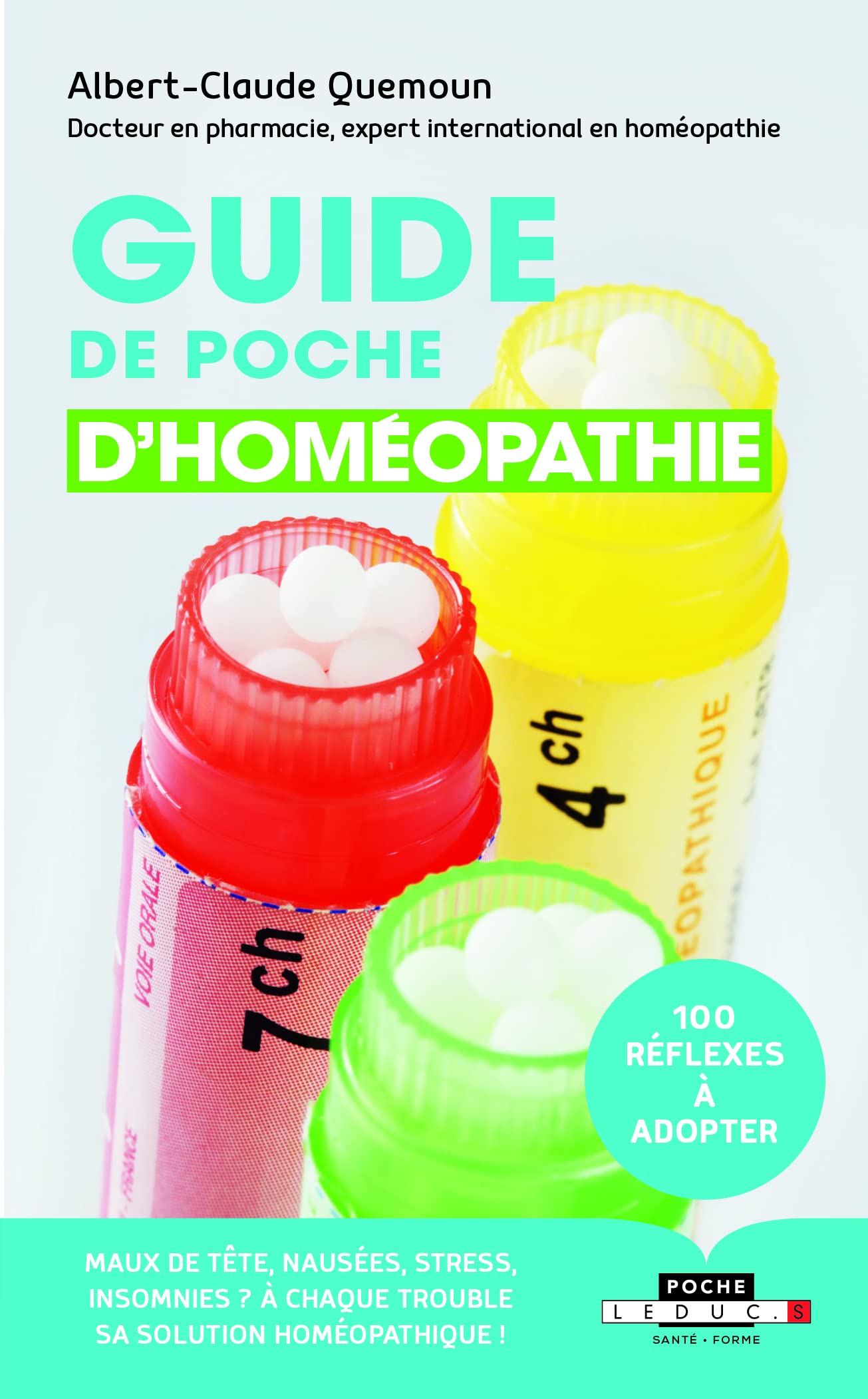 Guide de poche d'homéopathie: 100 réflexes à adopter - maux de tête nausées stress insomnies 9791028512361
