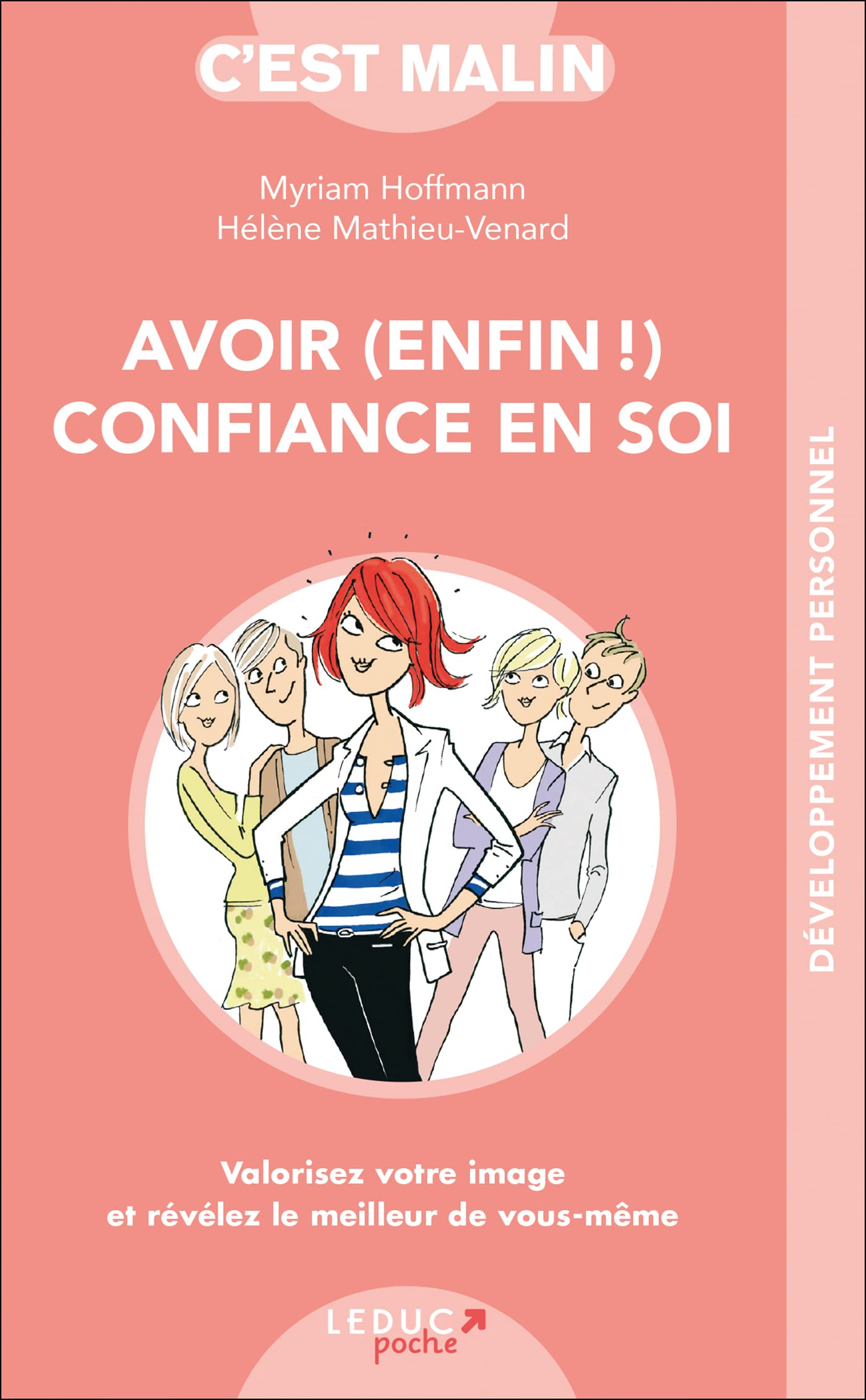 Avoir enfin confiance en soi, c'est malin: Valorisez votre image et révélez le meilleur de vous-même 9791028500481