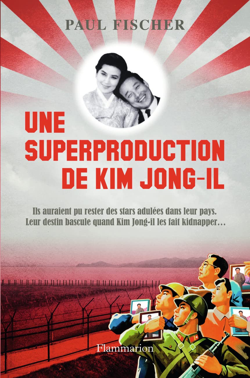 Une superproduction de Kim Jong-Il 9782081333222