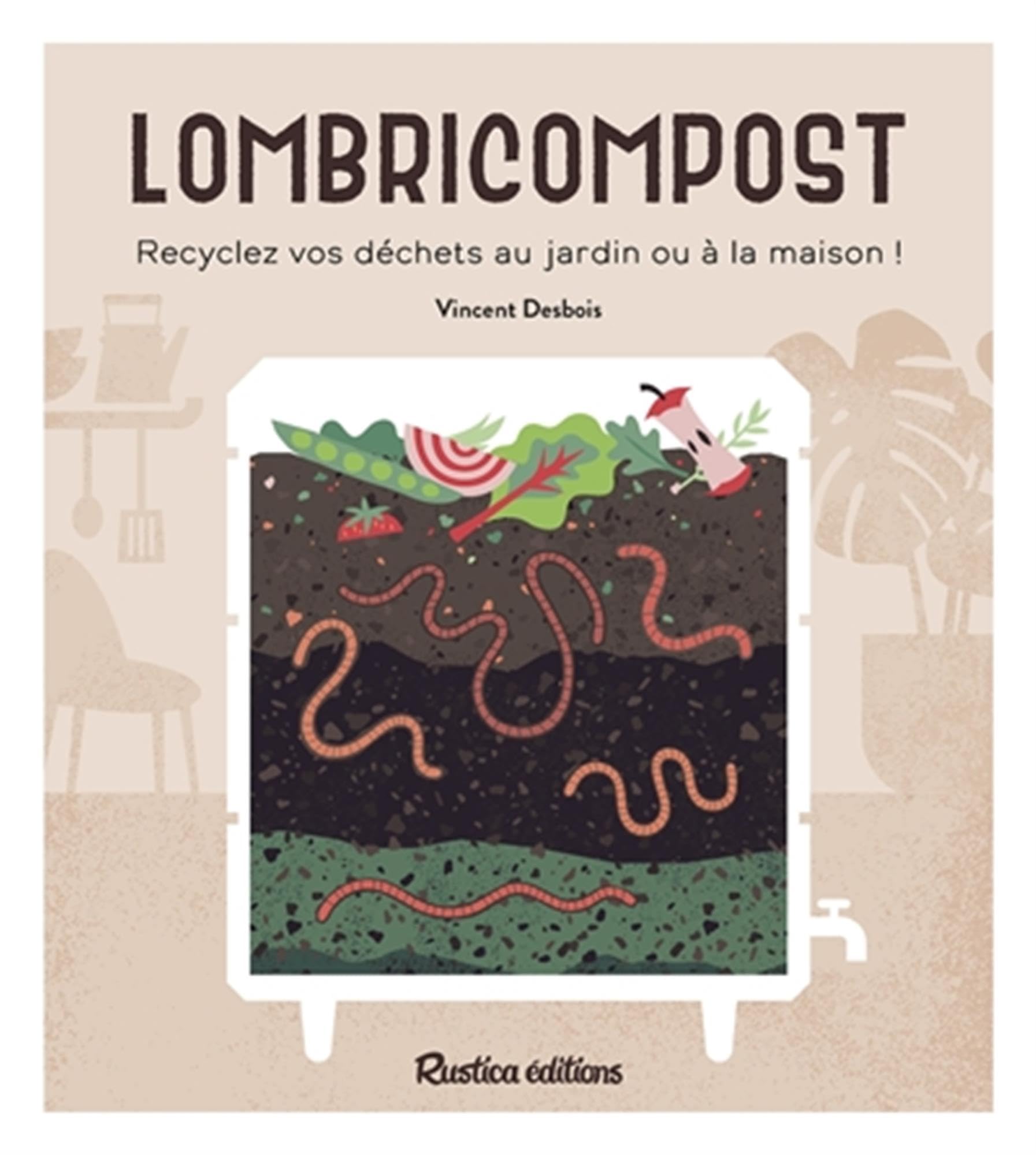 Lombricompost: Recyclez vos déchets au jardin ou à la maison ! 9782815315500