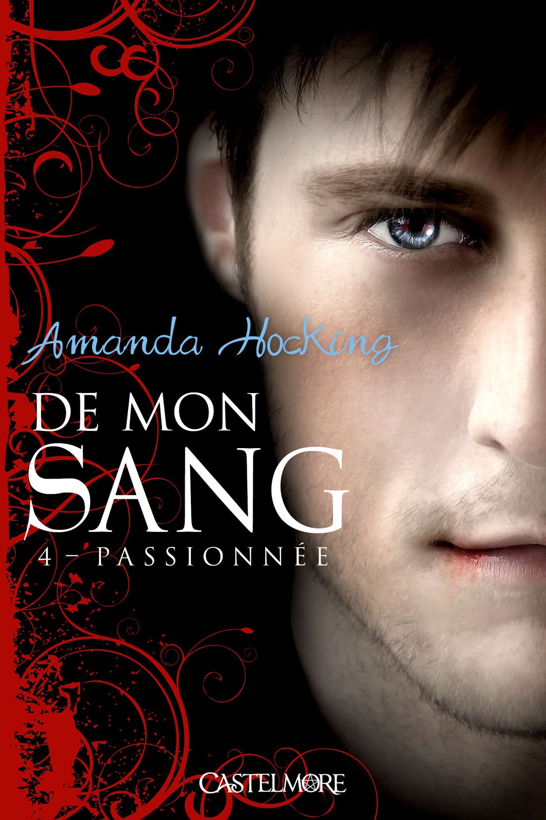 De mon sang T04 Passionnée: De mon sang 9782362310928