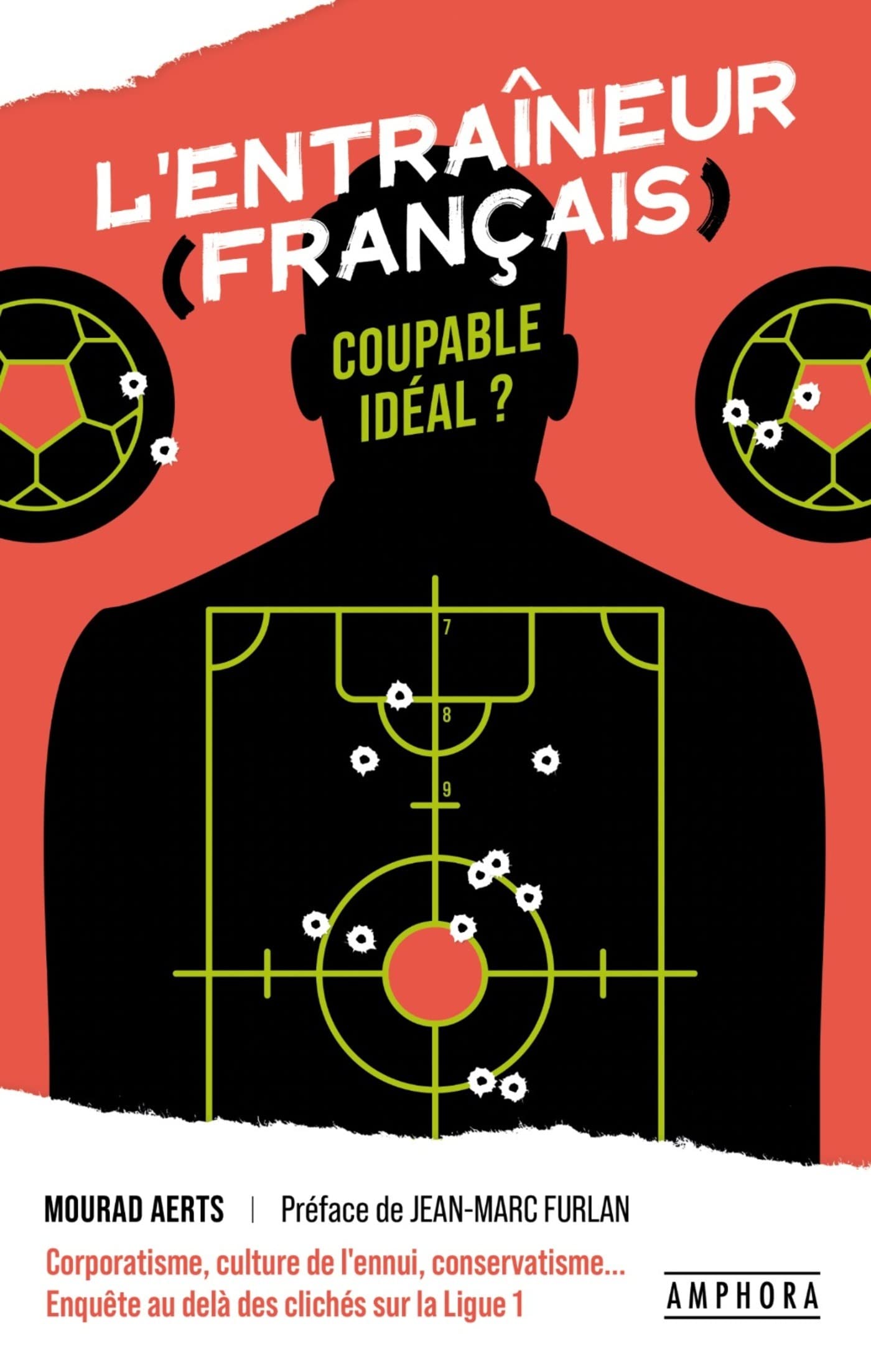L'ENTRAINEUR FRANCAIS COUPABLE IDEAL ? 9782757605158