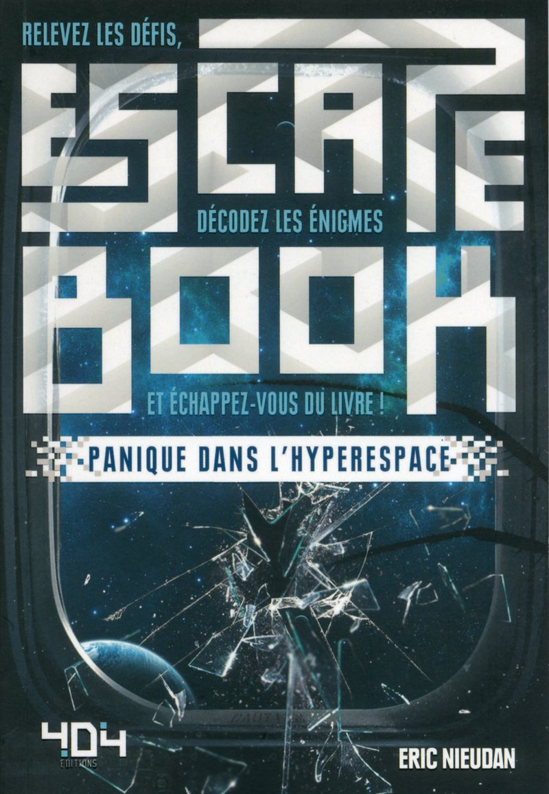 Escape Book : Panique dans l'hyperespace - Escape book adulte - Avec énigmes - Dès 14 ans 9791032401774