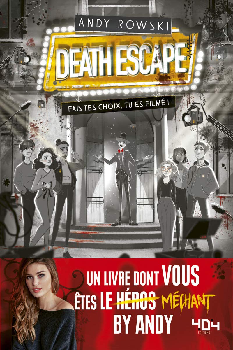 Andy : Le livre dont vous êtes le méchant - Death Escape : fais tes choix tu es filmé ! - Livre dont tu es le héros - Dès 14 ans 9791032403570