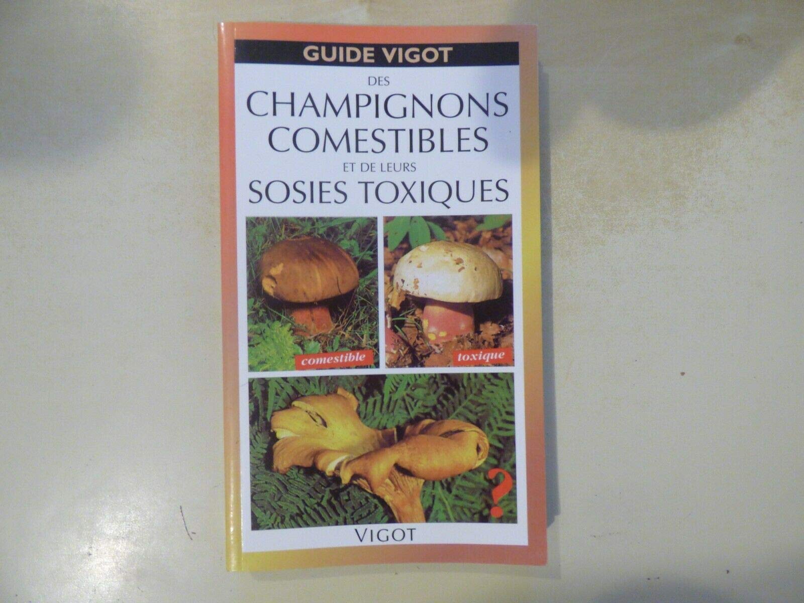 Champignons comestibles et sosies vénéneux 9782711413744