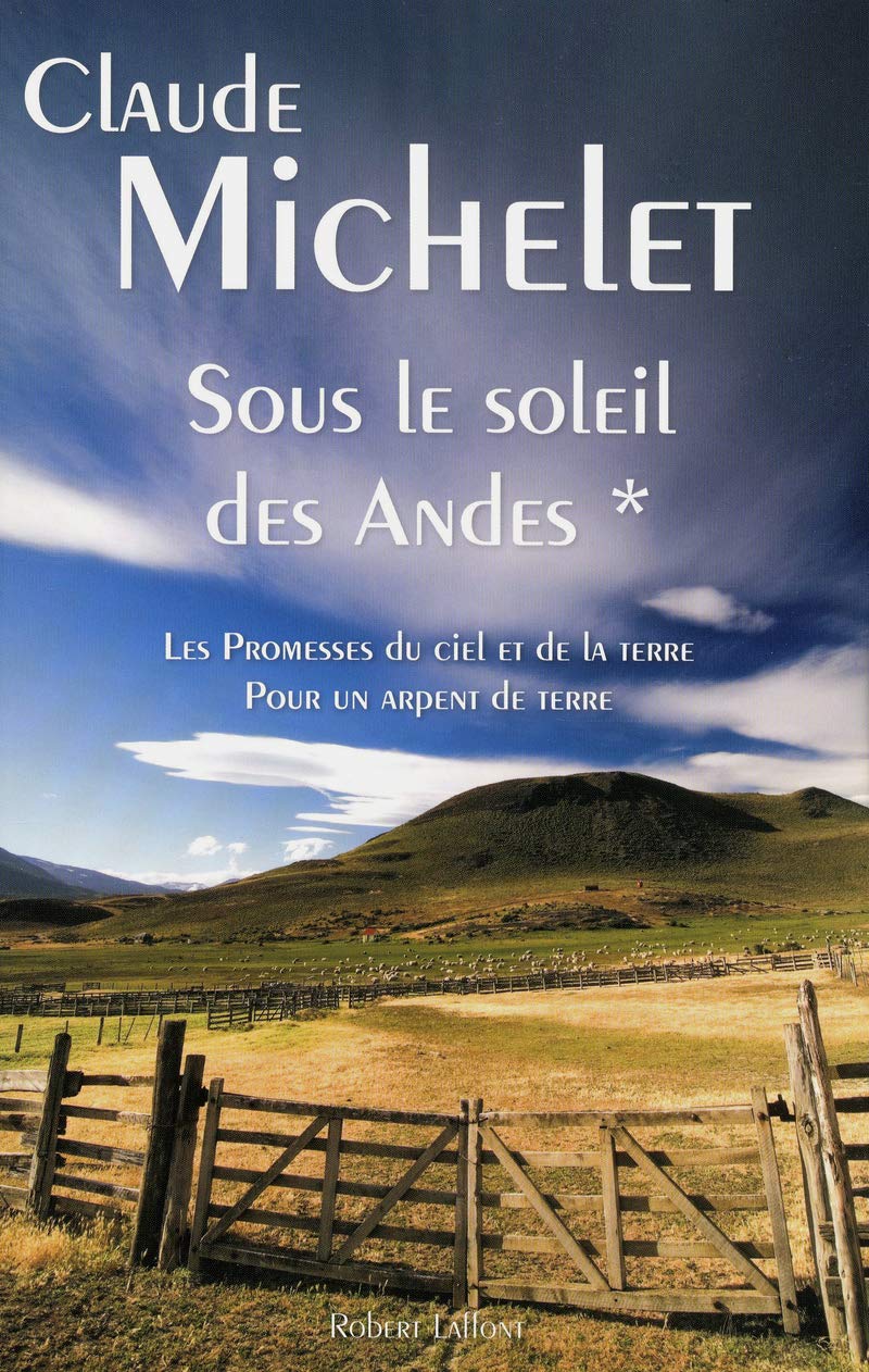 Sous le soleil des andes tome 1: Les Promesses du ciel et de la terre, Pour un arpent de terre (01) 9782221133583