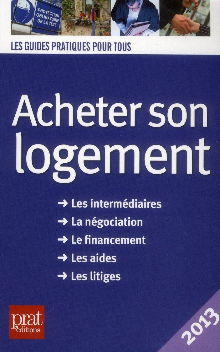 Acheter son logement: Le guide pratique 9782809504781
