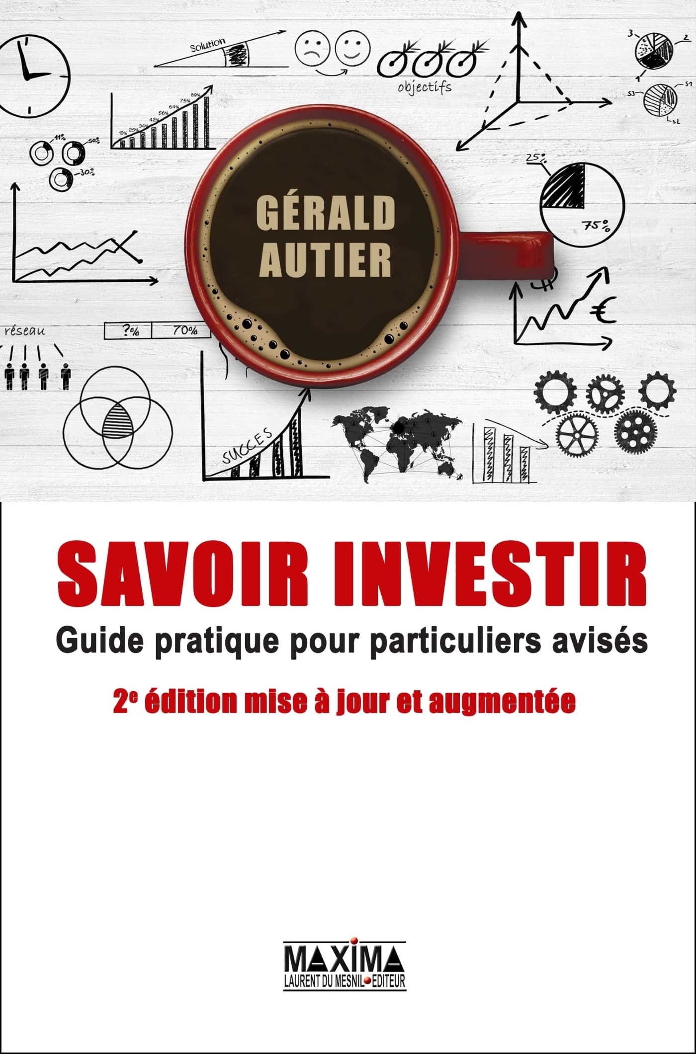 Savoir investir - 2e éd.: Guide pratique pour particuliers avisés 9782818808429