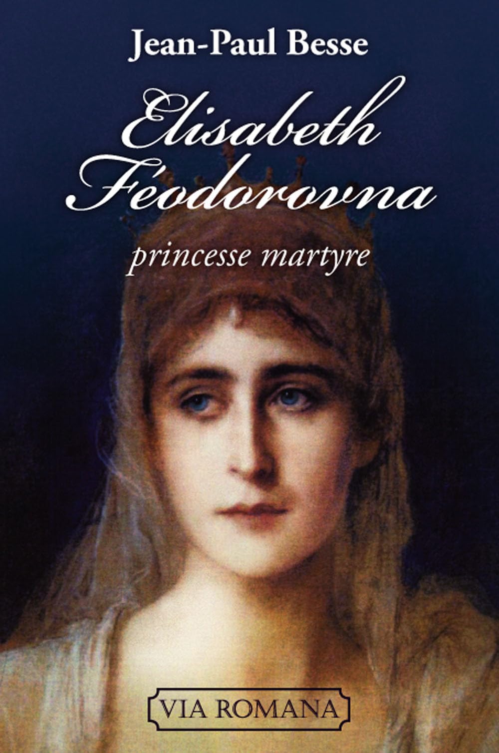 Elisabeth Féodorovna, princesse martyre 9782916727233