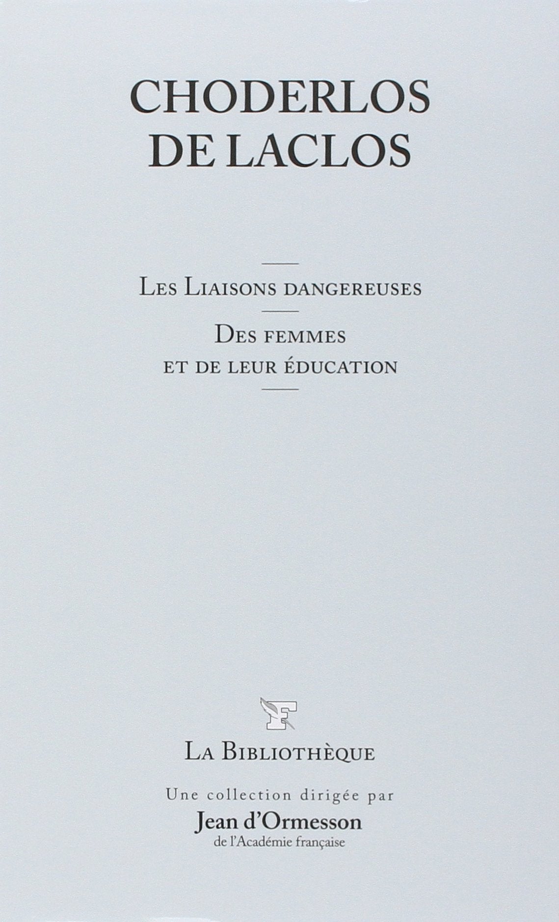 Les liaisons dangereuses. des femmes et de leur education. t27 9782810501700