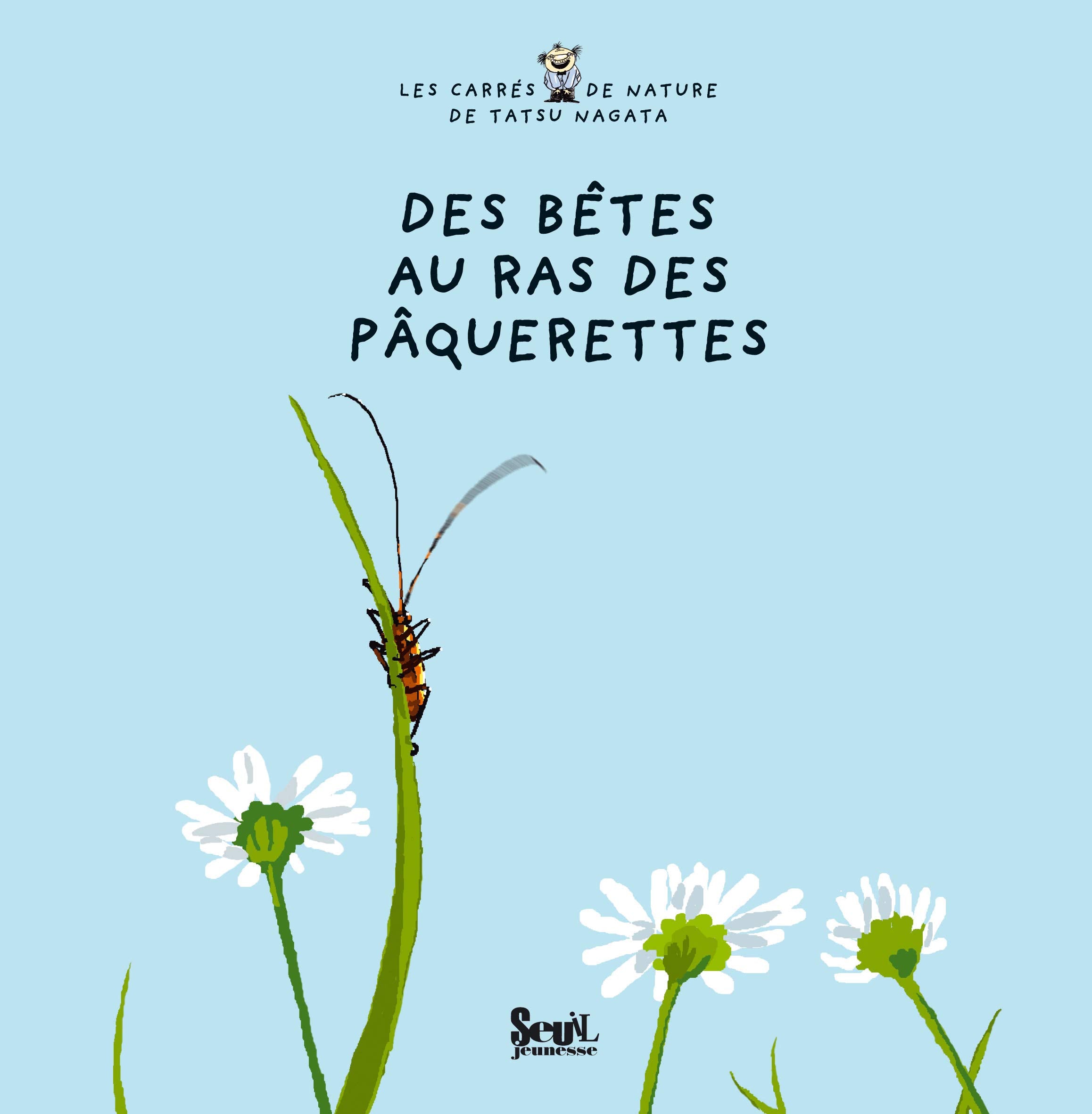 Des bêtes au ras des pâquerettes: Les carrés de nature de Tatsu Nagata 9782020969222