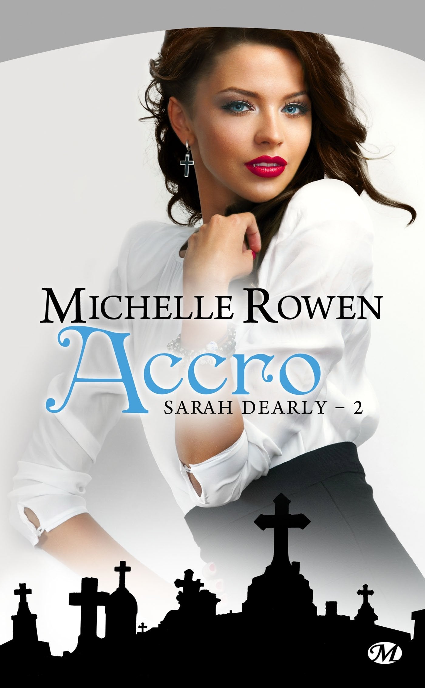 Sarah Dearly, Tome 2: Accro 9782811203962