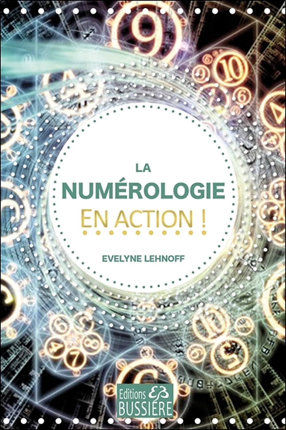 La numérologie en action ! 9782850907128