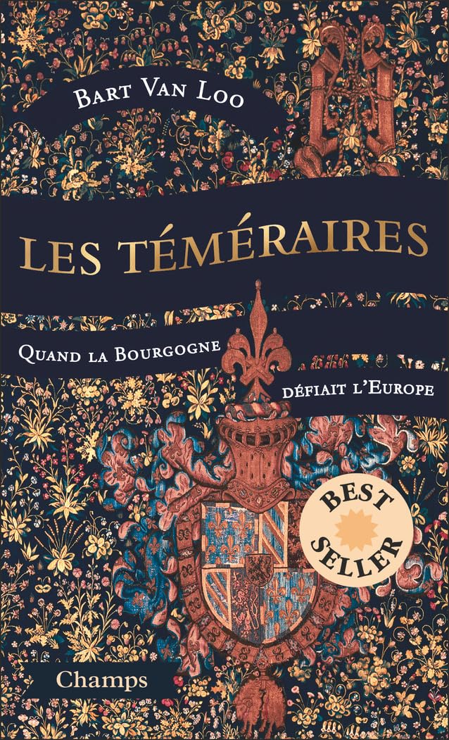 Les Téméraires (collector) - Quand la Bourgogne défiait l'Europe: Quand la Bourgogne défiait l'Europe 9782080431301