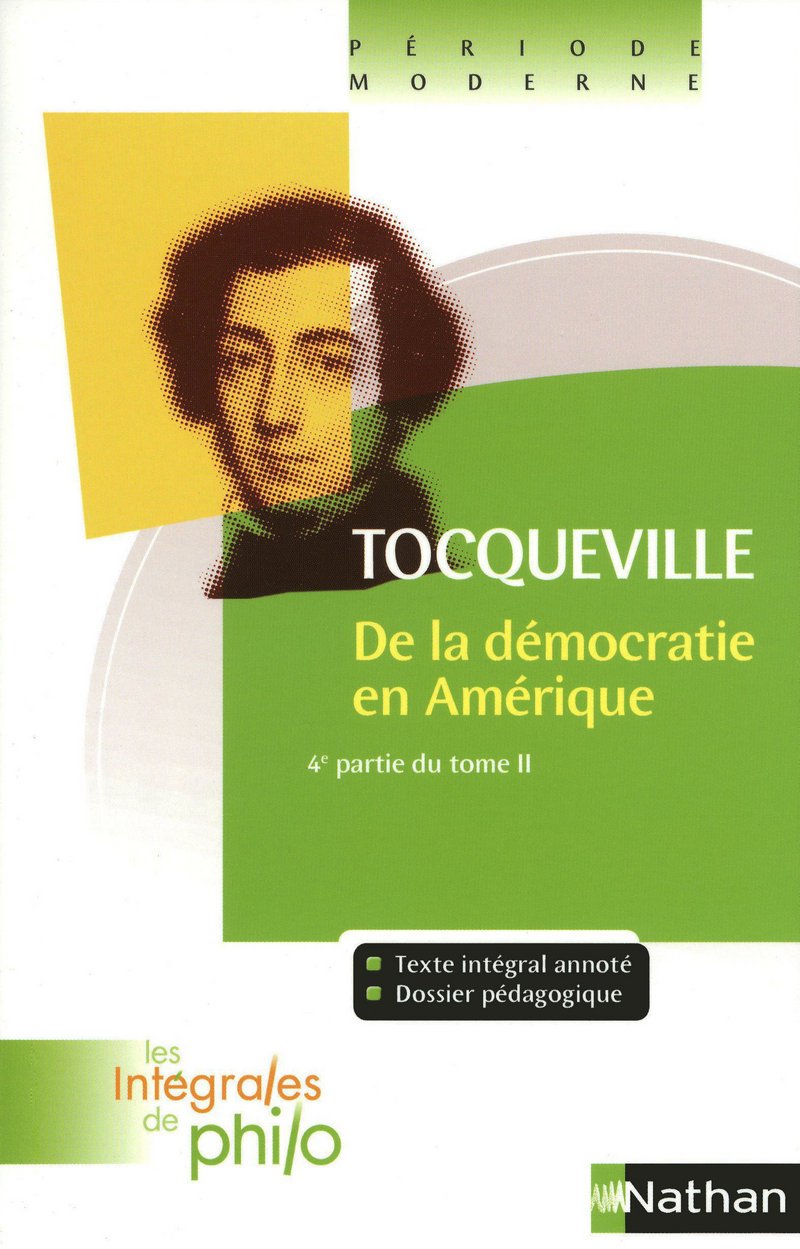 Les intégrales de Philo - TOCQUEVILLE, De la Démocratie en Amérique (4e Partie T2) 9782091873107