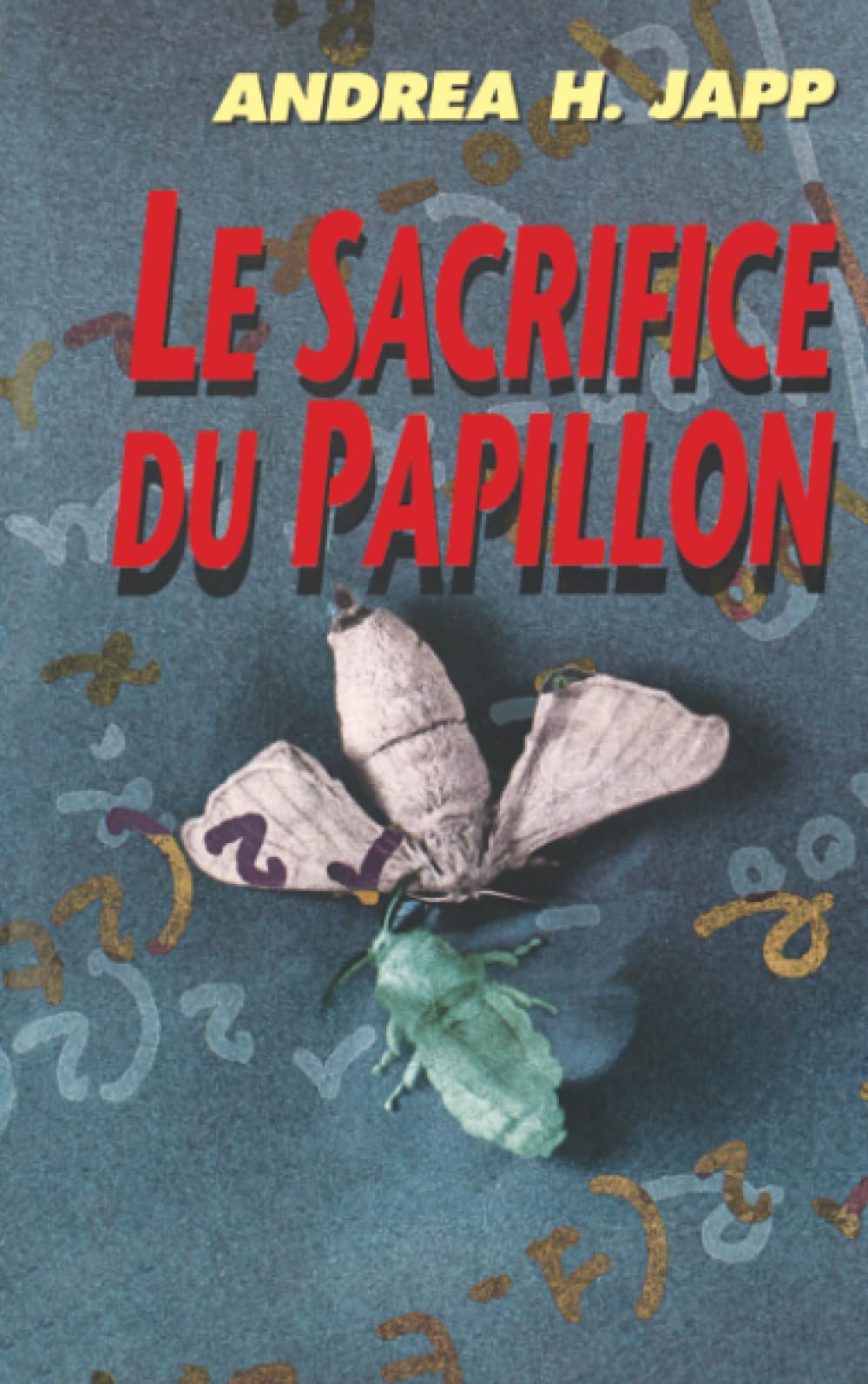 LE SACRIFICE DU PAPILLON 9782702478653