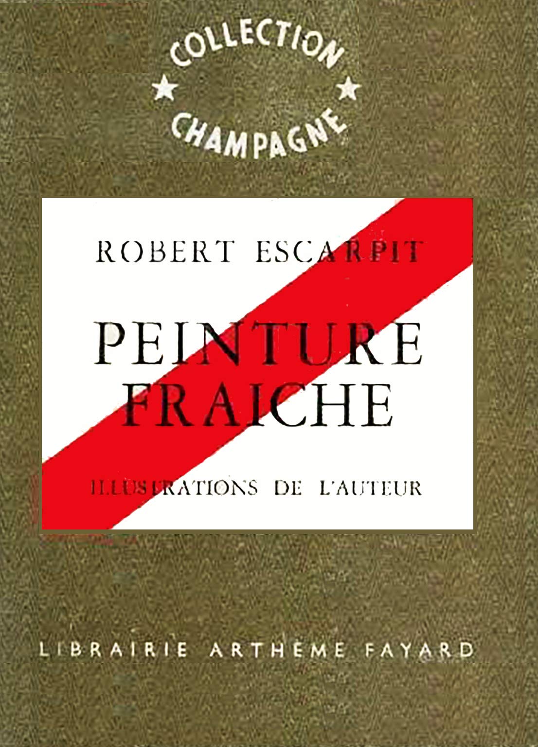 Robert Escarpit. Peinture fraîche : Roman. Illustrations de l'auteur