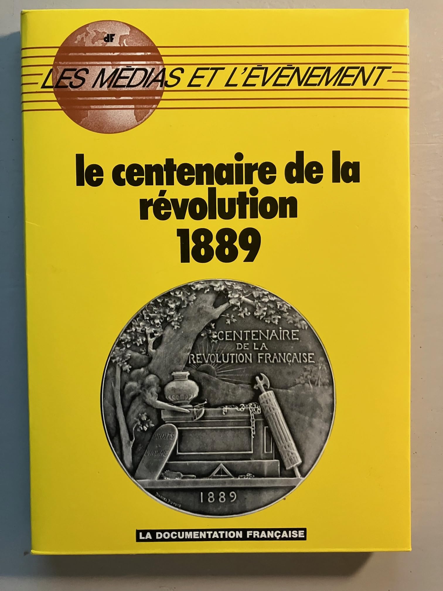 Le centenaire de la révolution : 1889 9782110021137