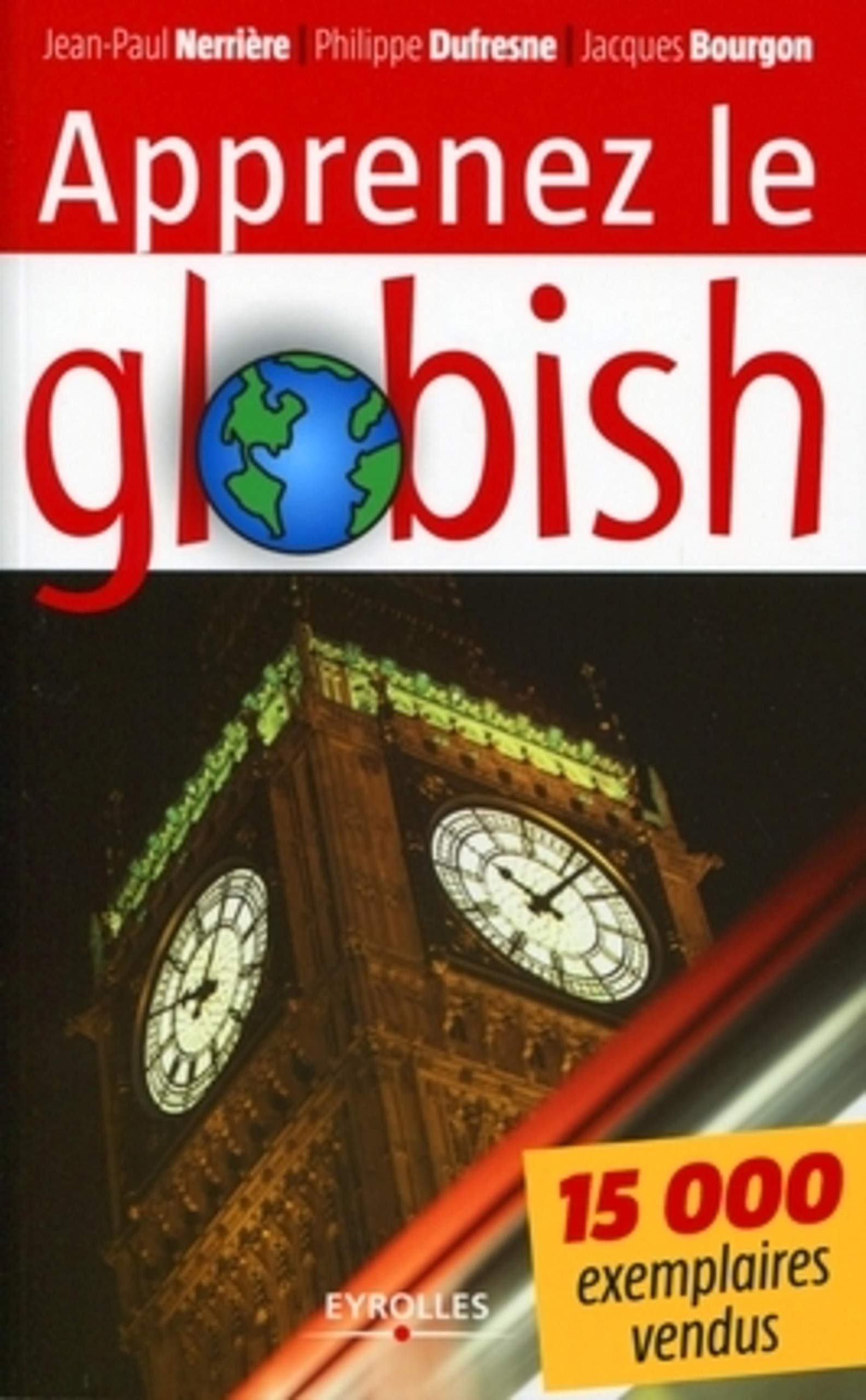 APPRENEZ LE GLOBISH. L'ANGLAIS ALLEGE EN 26 ETAPES: L'ANGLAIS ALLEGE EN 26 ETAPES. 9782212546507