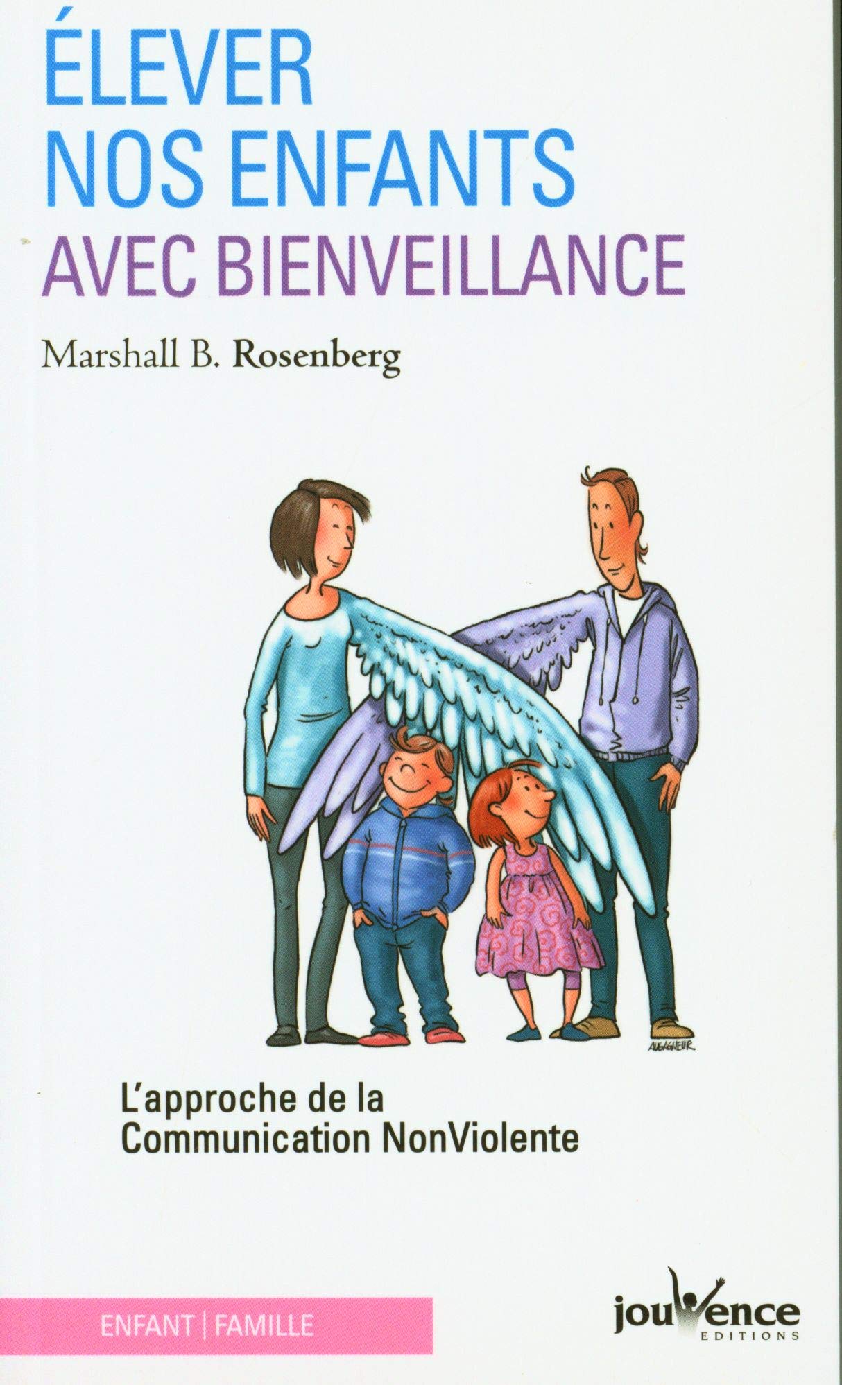 n°135 Elever nos enfants avec bienveillance: Approche de la communication non violente 9782883535572