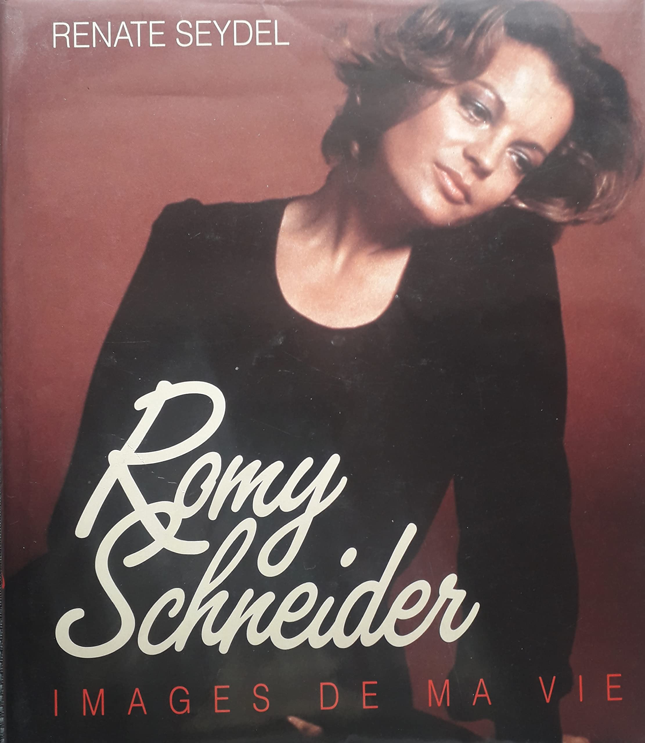 ROMY SCHNEIDER IMAGES DE MA VIE 9782724251234