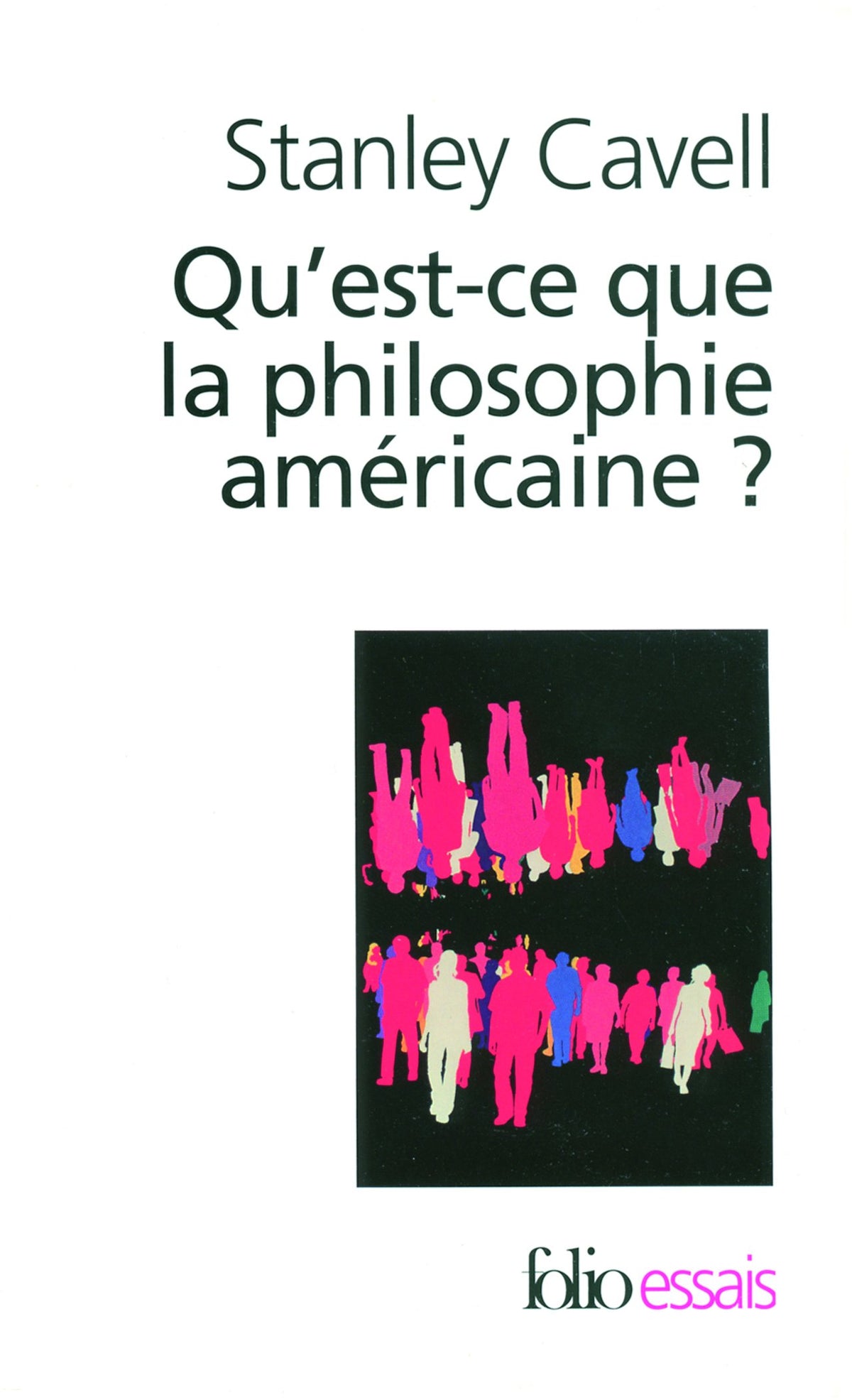 Qu'est-ce que la philosophie américaine ?: De Wittgenstein à Emerson 9782070363247